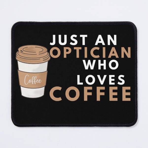 Item preview, optician eye doctor vision coffee lover caffeine career love designed and sold by manandi1.