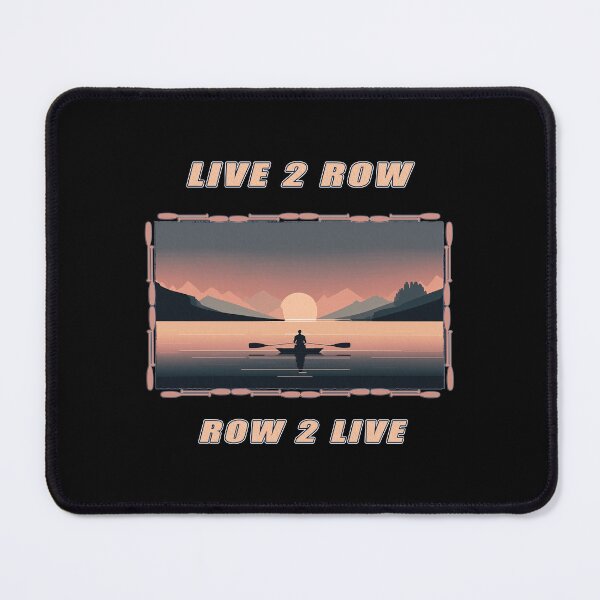 Item preview, Live 2 Row, Row 2 Live - A Rowing Design designed and sold by Mindful-Designs.
