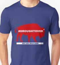 Buffalo Football Playoff Drought Over With Wild Card #droughtover Unisex T-Shirt
