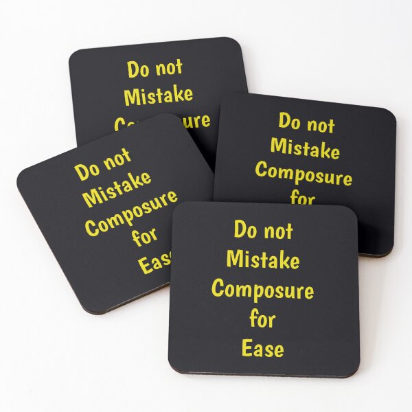 Item preview, Do not Mistake Composure for Ease   designed and sold by Amanda1775.
