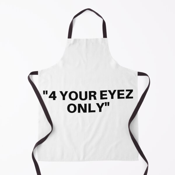 Item preview, "4 Your Eyez Only" designed and sold by 1xstonee-shop.