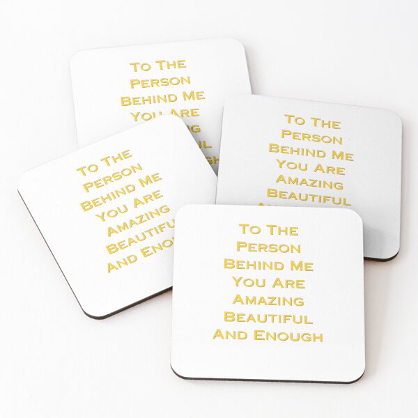 Item preview, To The Person Behind Me You Are Amazing Beautiful And Enough designed and sold by erion-store.