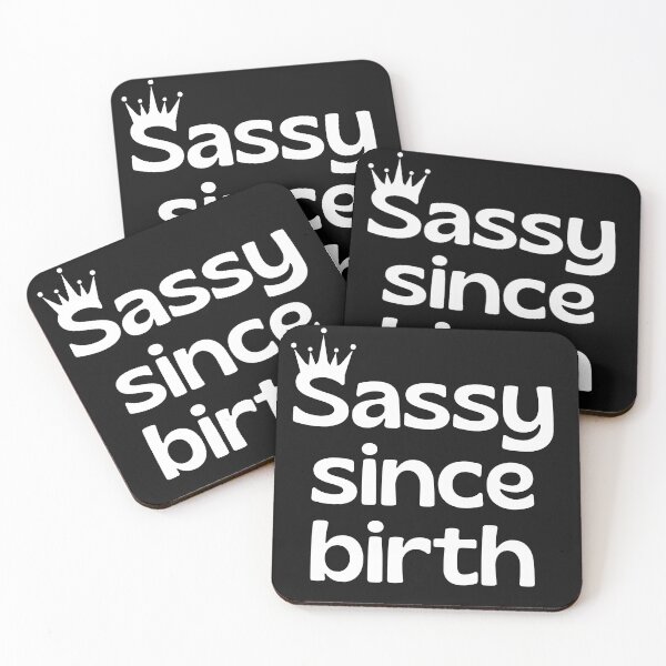 Item preview, Sassy since birth designed and sold by HalcyonFairy.