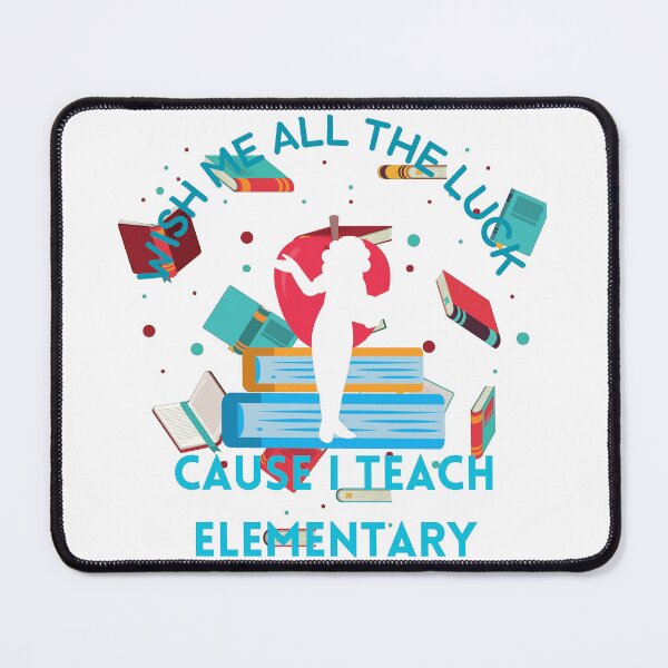 Item preview, Wish me all the luck cause I teach elementary designed and sold by Laugh-Lines.