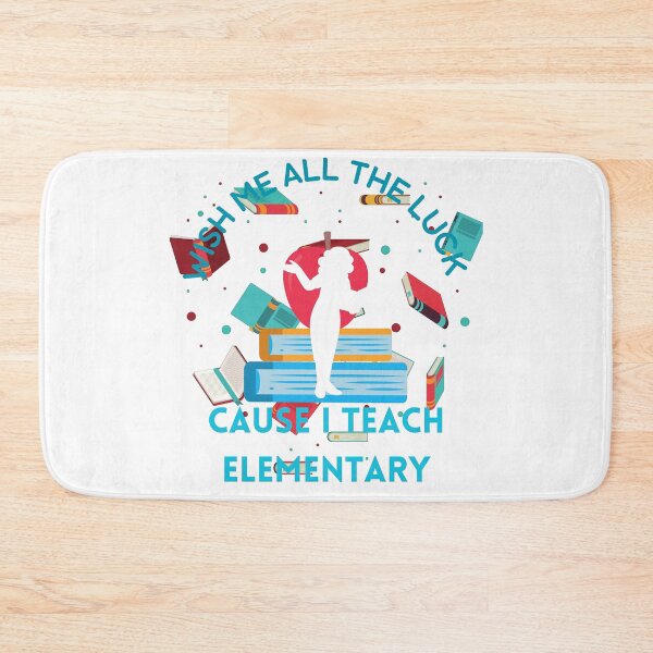 Item preview, Wish me all the luck cause I teach elementary designed and sold by Laugh-Lines.