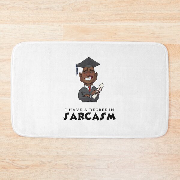 Item preview,  "I Have a Degree in Sarcasm" Funny Design designed and sold by mohtadyragab.