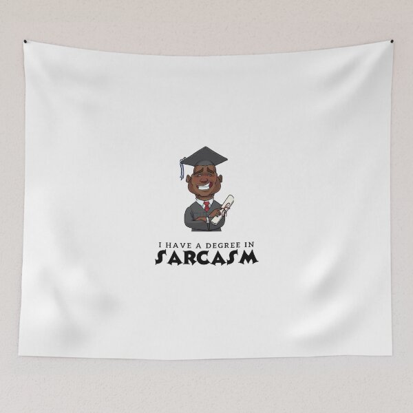 Item preview,  "I Have a Degree in Sarcasm" Funny Design designed and sold by mohtadyragab.