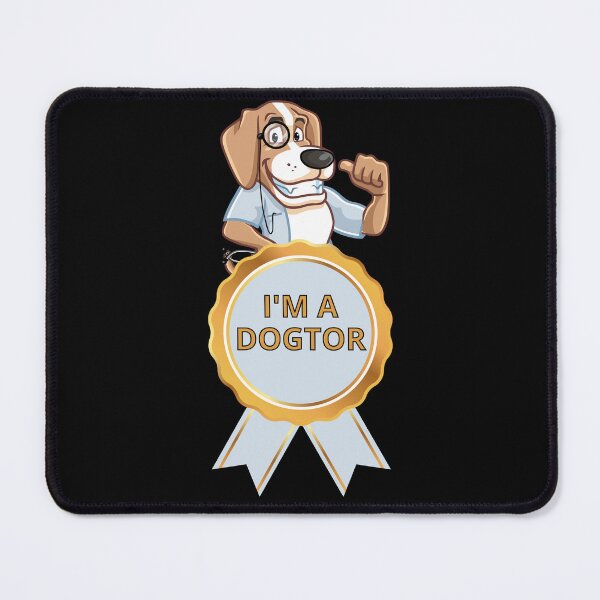 Item preview, I'm A Dogtor designed and sold by RockBeeDesigns.