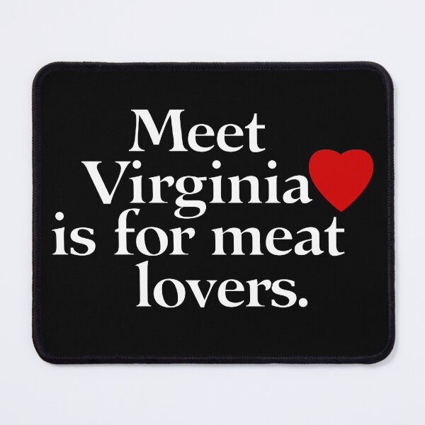 Item preview, Meet Virginia is for Meat Lovers designed and sold by Eonhand.