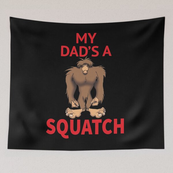 Item preview, My Dad's a Squatch designed and sold by wickedcartoons.