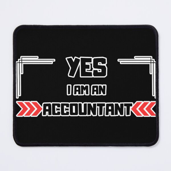 Item preview, Yes I Am an Accountant designed and sold by yangs-wear.