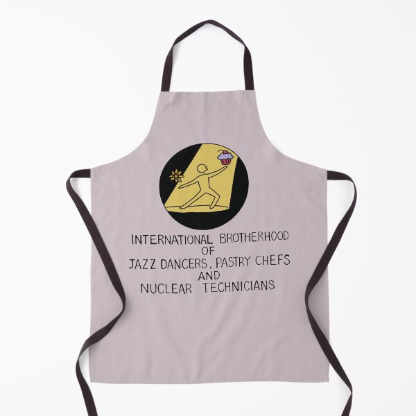 Item preview, International Brotherhoof of Jazz Dancers, Pastry Chefs, and Nuclear Technicians designed and sold by REALsaintpetty.
