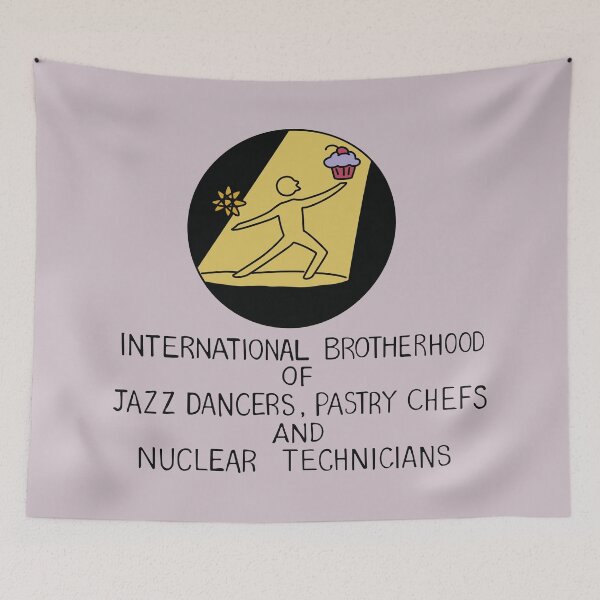 Item preview, International Brotherhoof of Jazz Dancers, Pastry Chefs, and Nuclear Technicians designed and sold by REALsaintpetty.