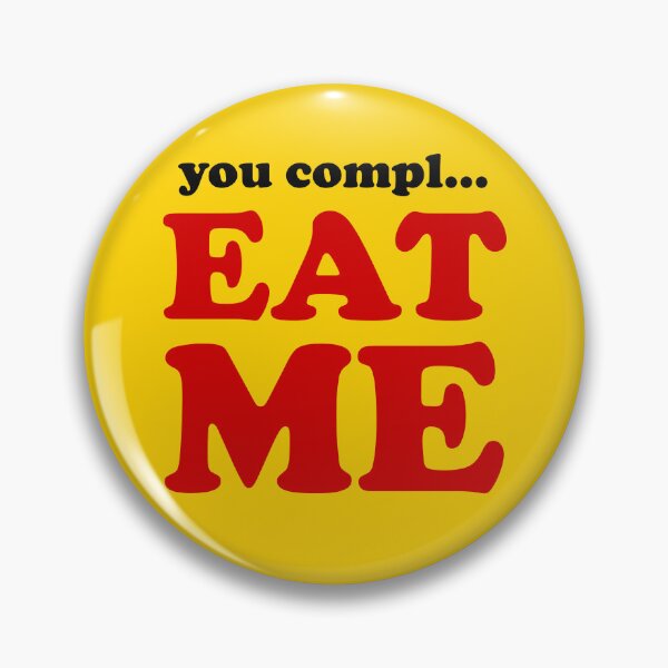 Item preview, You Complete Me, You Compl(Eat Me) designed and sold by Eonhand.