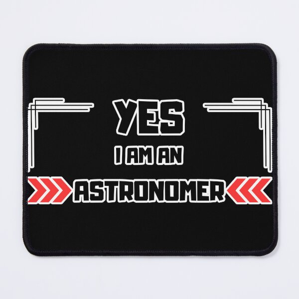 Item preview, Yes I Am an Astronomer designed and sold by yangs-wear.