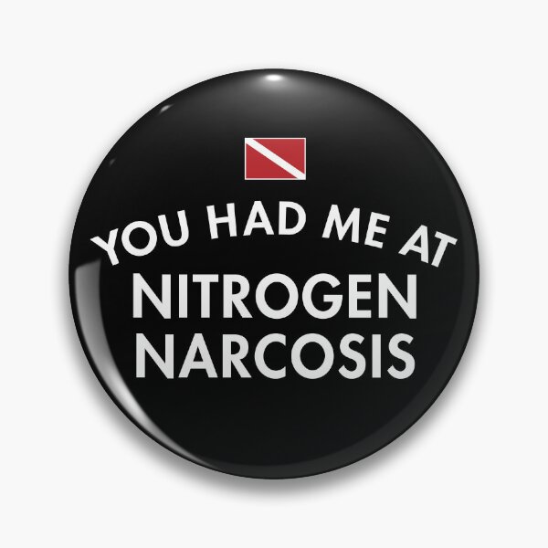 Item preview, You Had Me At Nitrogen Narcosis designed and sold by twHistory.