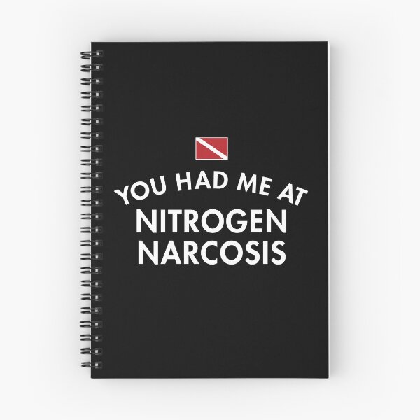 Item preview, You Had Me At Nitrogen Narcosis designed and sold by twHistory.