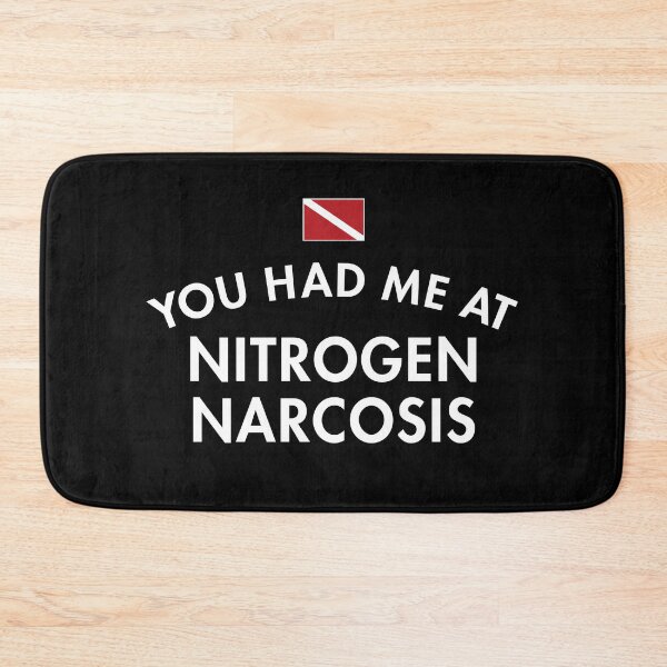 Item preview, You Had Me At Nitrogen Narcosis designed and sold by twHistory.