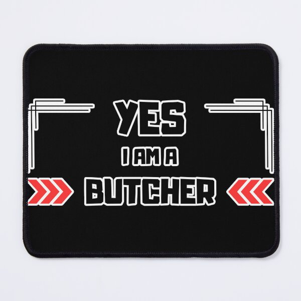 Item preview, Yes I Am a Butcher designed and sold by yangs-wear.