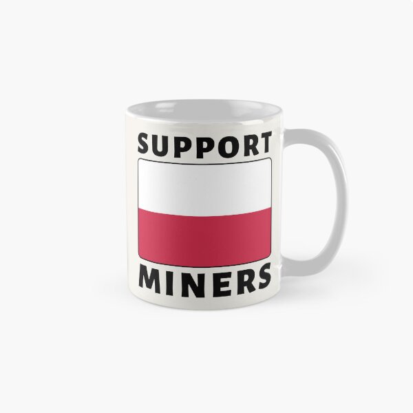 Item preview, Support Polish Miners - Poland Miners Protest designed and sold by ViewerEqualsPhoton.