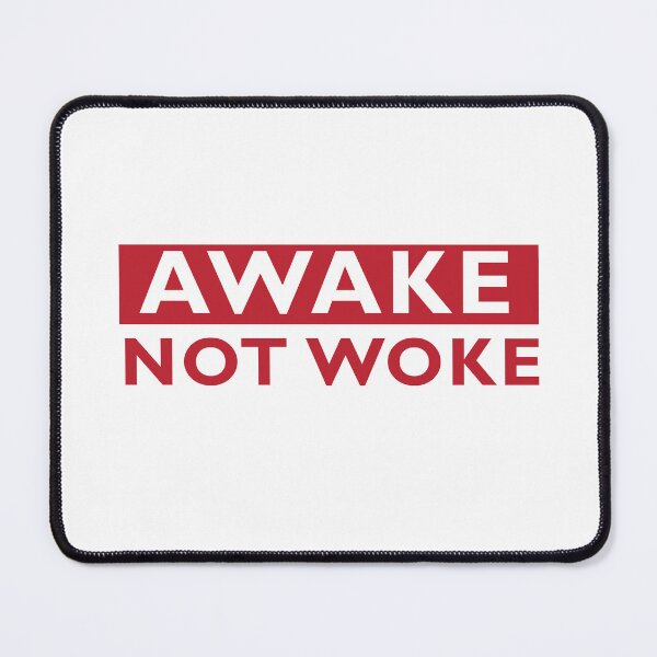 Item preview, Awake not woke designed and sold by RossDillon.