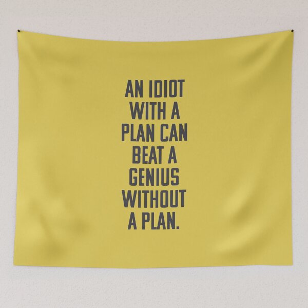 Item preview, An idiot with a plan can beat a genius without a plan. designed and sold by keilamariadesig.