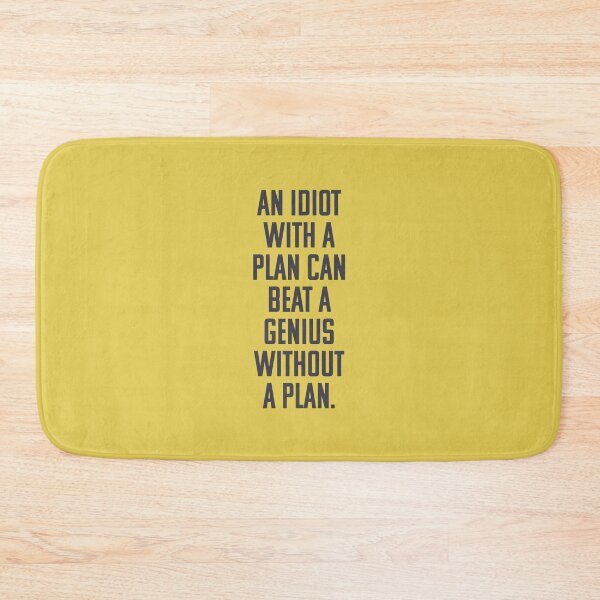 Item preview, An idiot with a plan can beat a genius without a plan. designed and sold by keilamariadesig.