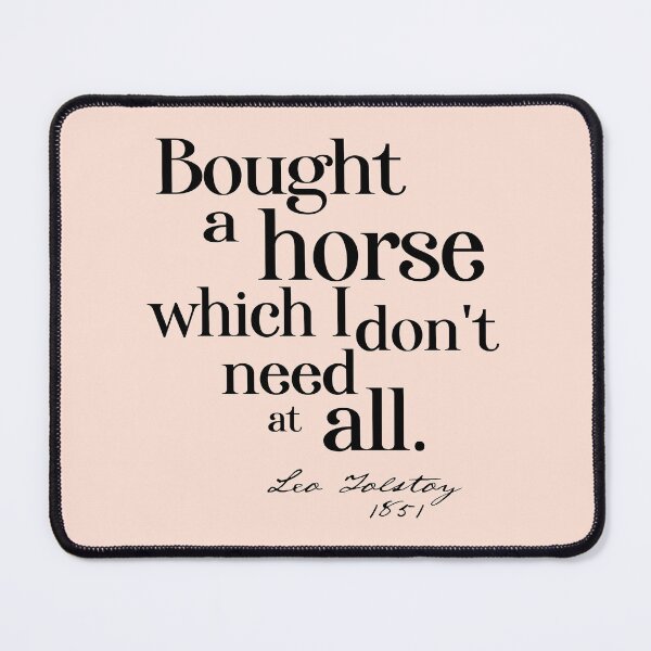 Item preview, Obscure literary quotes: Leo Tolstoy's unnecessary horse (black text) designed and sold by Ofeefee.