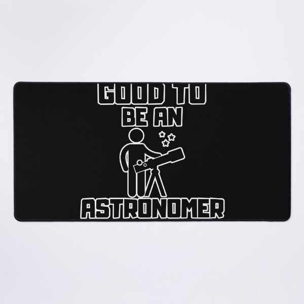 Item preview, Good to be an Astronomer designed and sold by yangs-wear.