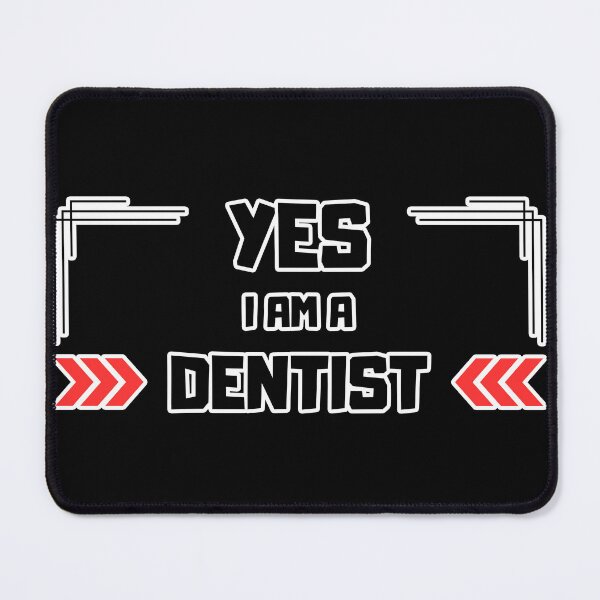 Item preview, Yes I Am a Dentist designed and sold by yangs-wear.