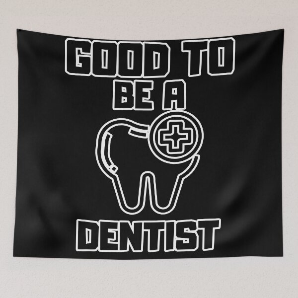 Item preview, Good to be a Dentist designed and sold by yangs-wear.