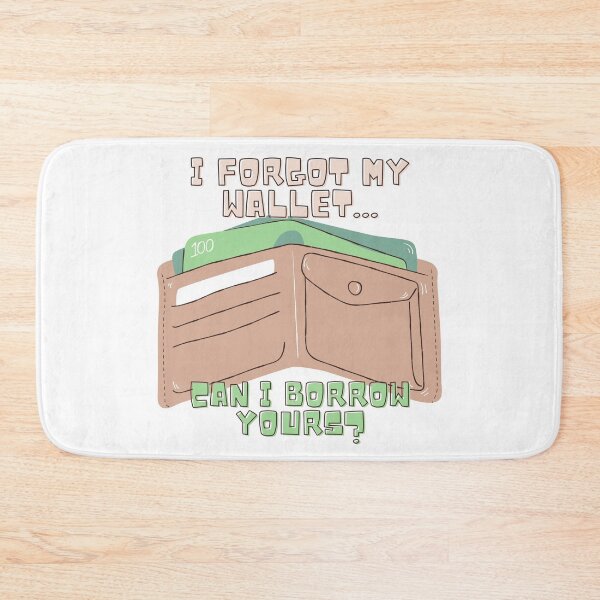 Item preview, I forgot My Wallet... designed and sold by KatsCanvas.