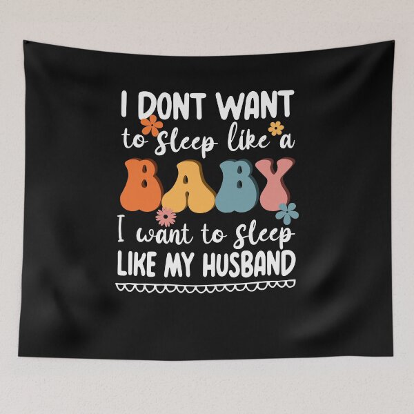 Item preview, I Want to Sleep Like My Husband Sleep Mom Life is Hard designed and sold by Cedinho.