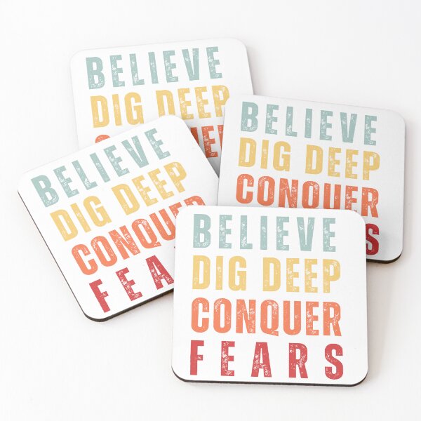 Item preview, Believe, dig deep, conquer fears  designed and sold by Blanczet.