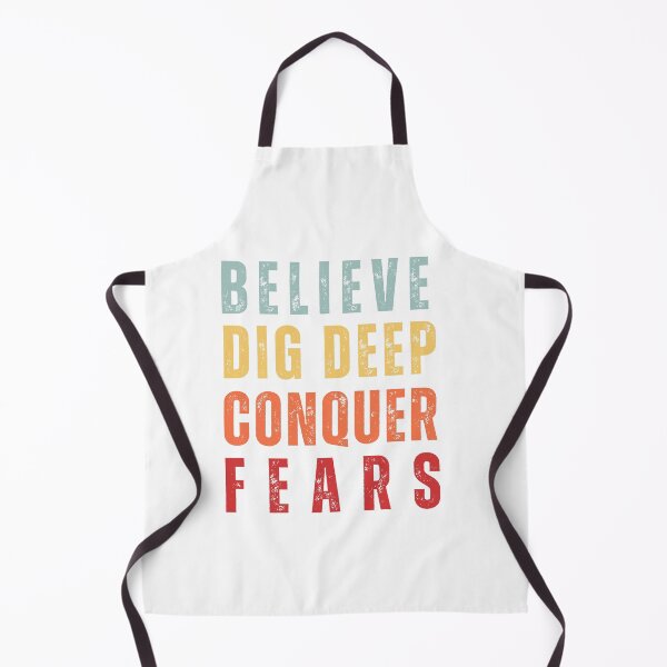 Item preview, Believe, dig deep, conquer fears  designed and sold by Blanczet.