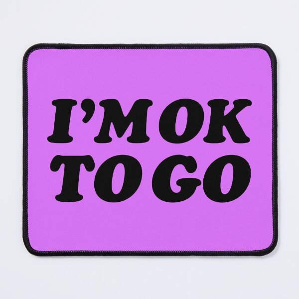 Item preview, I'm ok to go designed and sold by keilamariadesig.