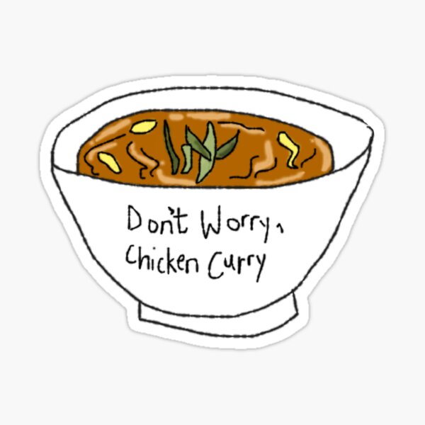 Don't Worry, Chicken Curry