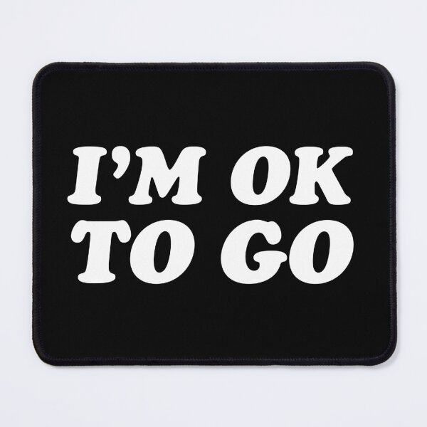 Item preview, I'm ok to go designed and sold by keilamariadesig.