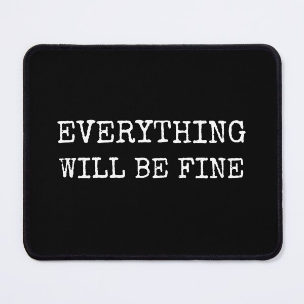 Item preview, Everything will be fine designed and sold by QuotesAreFun.