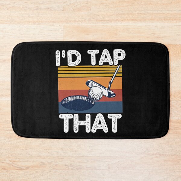 Item preview, I'd Tap That Golf designed and sold by PlayfulPrint.