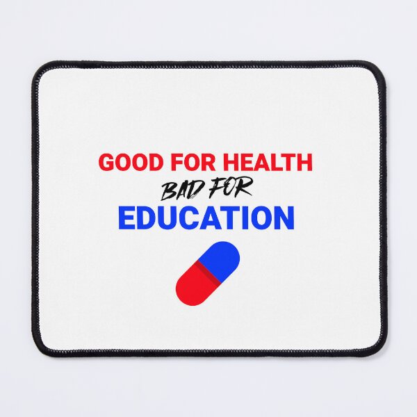 Item preview, good for health bad for education- love health mental health mental health awareness designed and sold by STELATO.