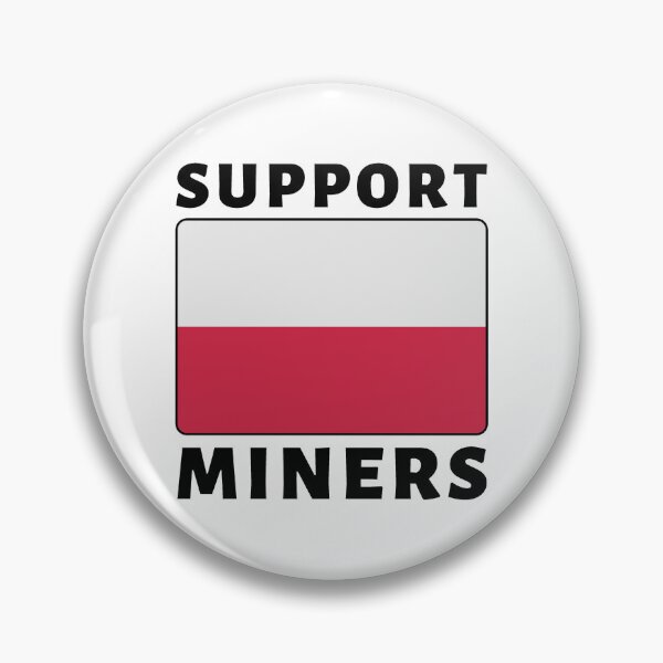 Item preview, Support Polish Miners - Poland Miners Protest designed and sold by ViewerEqualsPhoton.