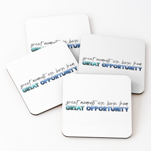 Item preview, Great Moments Are Born From Great Opportunity designed and sold by Chris Clemmensen.