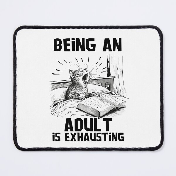 Item preview, being an adult is exhausting designed and sold by PlayfulPrint.