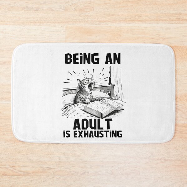 Item preview, being an adult is exhausting designed and sold by PlayfulPrint.