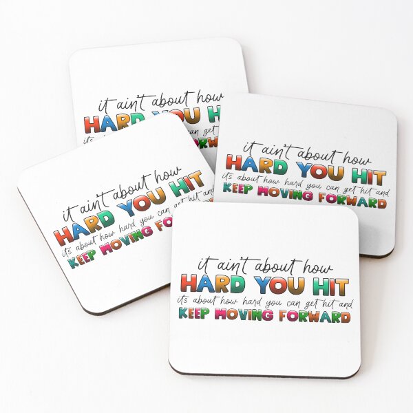 Item preview, It Ain't About How Hard You Hit, It's About How Hard You Can Get Hit and Keep Moving Forward designed and sold by Chris Clemmensen.