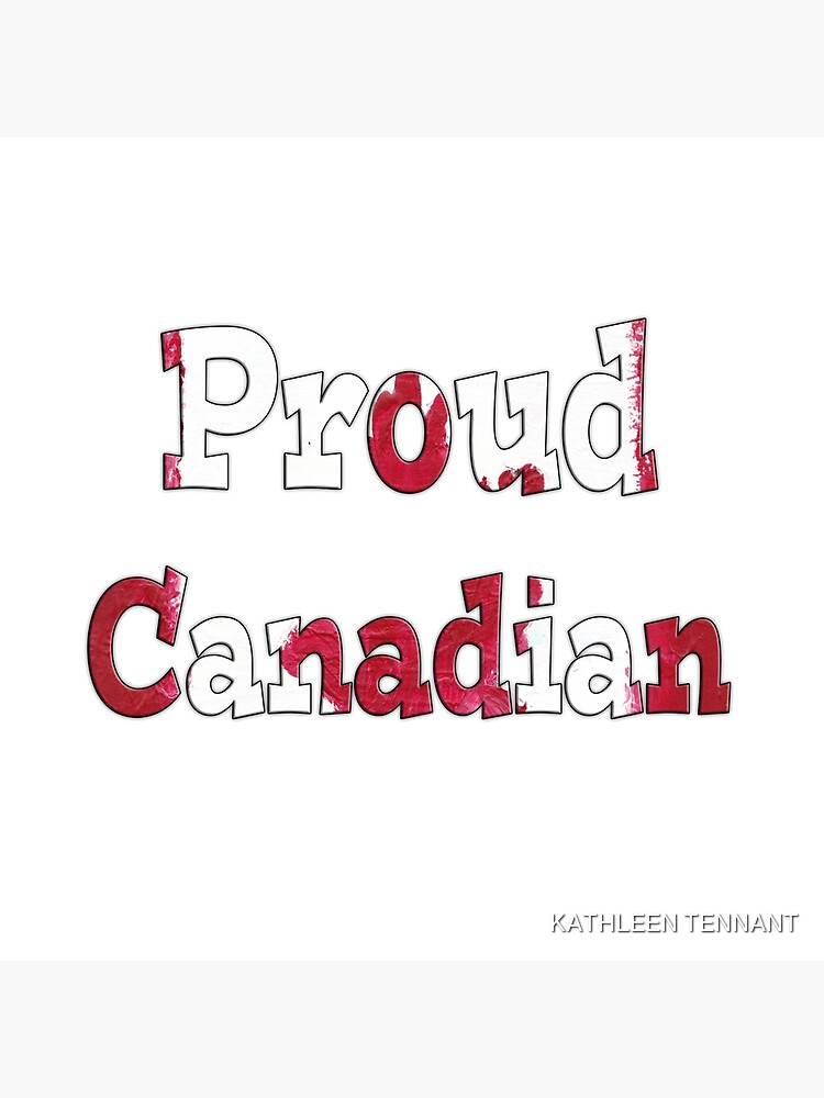 Proud Canadian by KTENNANT