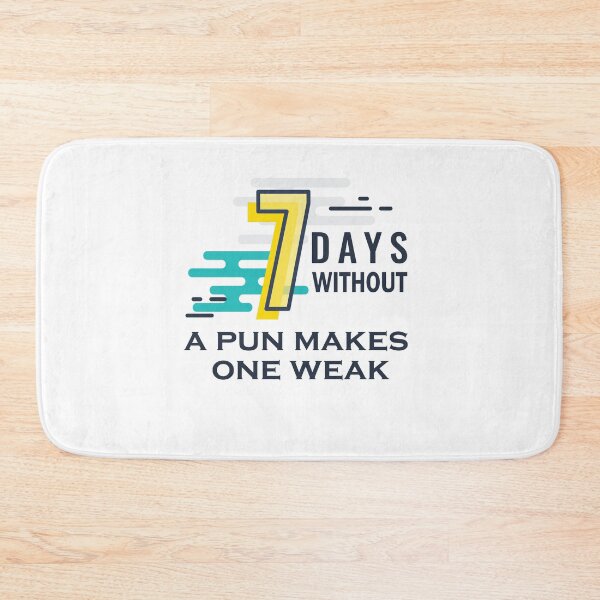 Item preview, Seven days without a pun makes one weak designed and sold by SaadEtta.