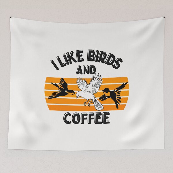 Item preview, I Like Birds And Coffee For Coffee Lover Designs designed and sold by Manilyn0907.