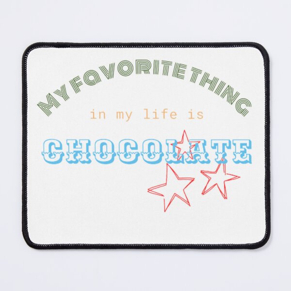 Item preview, myfavorite thing in my life is chocolate designed and sold by norquoran.